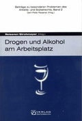 Cover: Drogen und Alkohol am Arbeitsplatz - Verlag &Ouml;sterreich