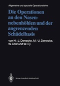 Cover: Die Operationen an den Nasennebenh&ouml;hlen und der angrenzenden Sch&auml;delbasis - Springer