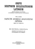 Cover: Sancti Aureli Augustini opera, sect. VI, pars VI: De doctrina christiana, Libri quattuor - Verlag der &ouml;sterreichischen Akademie der Wissenschaften
