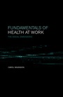 Cover: Fundamentals of Health at Work - CRC Press