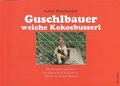 Cover: Guschlbauer weiche Kokosbusserl. - Skarab&auml;us