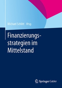 Abbildung von: Finanzierungsstrategien im Mittelstand - Springer Gabler