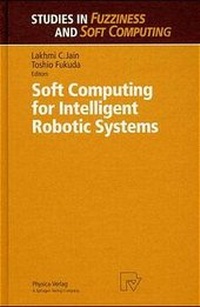 Enlarge image Cover: Soft Computing for Intelligent Robotic Systems - Physica