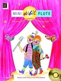 Cover: Mini Magic Flute mit CD, f&uuml;r Fl&ouml;te - Universal Edition