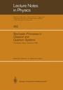 Cover: Stochastic Processes in Classical and Quantum Systems - Springer
