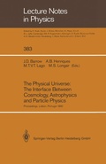 Cover: The Physical Universe: The Interface Between Cosmology, Astrophysics and Particle Physics - Springer