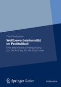 Cover: Wettbewerbsintensit&auml;t im Profifu&szlig;ball - Springer Gabler