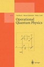 Cover: Operational Quantum Physics - Springer