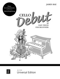 Abbildung von: Cello Debut - Klavierbegleitung für 1-2 Violoncelli mit CD und Klavierbegleitung - Universal Edition