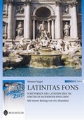 Cover: Latein in unserer Zeit: Latinitas Fons - Fortwirken des Lateinischen im Spektrum moderner Sprachen - Verlag H&ouml;lder-Pichler-Tempsky