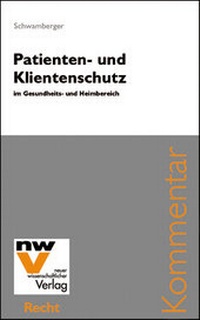 Abbildung von: Patienten und Klientenschutz im Gesundheits- und Heimbereich - NWV im Verlag Österreich GmbH