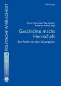 Cover: Geschichte macht Herrschaft - new academic press