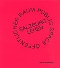 Cover: &Ouml;ffentlicher Raum Salzburg Lehen - Verlag Anton Pustet Salzburg