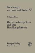 Cover: Die Sicherheitspolizei und ihre Handlungsformen - Verlag &Ouml;sterreich