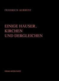Enlarge image Cover: Einige Häuser, Kirchen und Dergleichen - Verlag Anton Pustet Salzburg