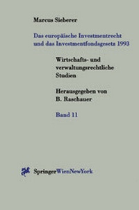 Abbildung von: Das europäische Investmentrecht und das Investmentfondsgesetz 1993 - Verlag Österreich