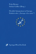 Cover: Flexible Integration in Europa. Einheit oder "Europe a la carte"? - Verlag &Ouml;sterreich