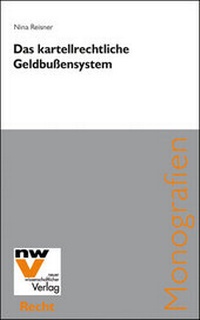 Abbildung von: Das kartellrechtliche Geldbußensystem - NWV im Verlag Österreich GmbH