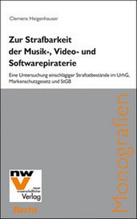 Abbildung von: Zur Strafbarkeit der Musik-, Video- und Softwarepiraterie - NWV im Verlag Österreich GmbH