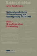 Cover: Nationalsozialistische Weltanschauung und Gesetzgebung 1933-1945 - Verlag &Ouml;sterreich