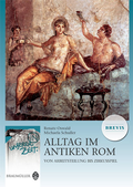 Cover: Alltag im antiken Rom BREVIS - Verlag H&ouml;lder-Pichler-Tempsky