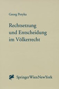 Cover: Rechtsetzung und Entscheidung im V&ouml;lkerrecht - Verlag &Ouml;sterreich