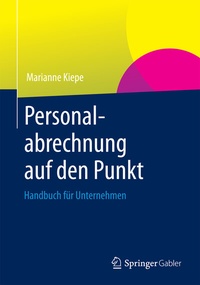 Abbildung von: Personalabrechnung auf den Punkt - Springer Gabler