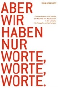 Cover: Aber wir haben nur Worte, Worte, Worte - Verlag Anton Pustet Salzburg