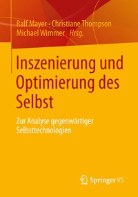 Abbildung von: Inszenierung und Optimierung des Selbst - Springer VS