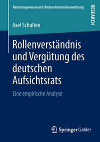 Abbildung von: Rollenverständnis und Vergütung des deutschen Aufsichtsrats - Springer Gabler