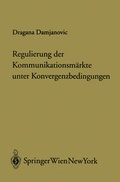 Cover: Regulierung der Kommunikationsm&auml;rkte unter Konvergenzbedingungen - Verlag &Ouml;sterreich