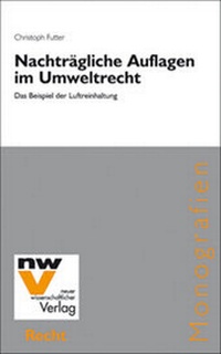 Abbildung von: Nachträgliche Auflagen im Umweltrecht - NWV im Verlag Österreich GmbH