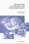 Cover: Integration als Projekt der Gleichwertigkeit - Studien Verlag