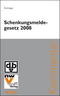 Abbildung von: Schenkungsmeldegesetz 2008 - NWV im Verlag Österreich GmbH