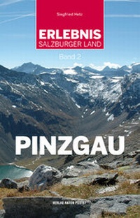 Abbildung von: Erlebnis Salzburger Land Band 2: Pinzgau - Verlag Anton Pustet Salzburg