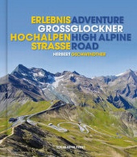Abbildung von: Erlebnis Großglockner Hochalpenstraße - Verlag Anton Pustet Salzburg