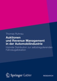 Abbildung von: Auktionen und Revenue Management in der Automobilindustrie - Springer Gabler