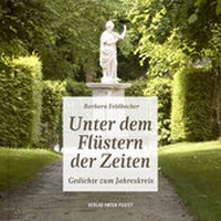 Abbildung von: Unter dem Flüstern der Zeiten - Verlag Anton Pustet Salzburg