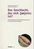 Cover: Das Geschlecht, das sich (un)eins ist? - Studien Verlag