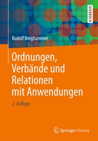 Abbildung von: Ordnungen, Verbände und Relationen mit Anwendungen - Springer Vieweg