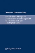 Cover: Neueste Entwicklungen im Zusammenspiel von EU-Recht und nationalem Recht der Mitgliedstaaten - Verlag &Ouml;sterreich