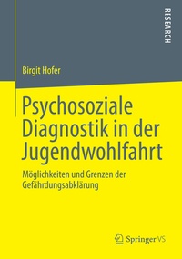 Abbildung von: Psychosoziale Diagnostik in der Jugendwohlfahrt - Springer VS