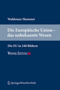 Cover: Die Europ&auml;ische Union - das unbekannte Wesen - Verlag &Ouml;sterreich