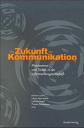 Cover: Die Zukunft der Kommunikation - Studien Verlag
