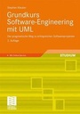 Cover: Grundkurs Software-Engineering mit UML - Vieweg+Teubner Verlag