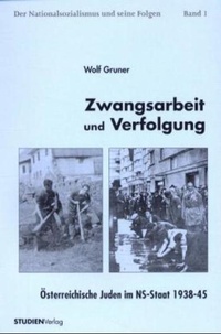 Bild: Zwangsarbeit und Verfolgung - Studien Verlag