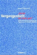 Cover: Zuviel Vergangenheit tut nicht gut! - Studien Verlag