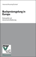 Cover: Buchpreisregelung in Europa - NWV im Verlag &Ouml;sterreich GmbH