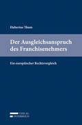 Cover: Der Ausgleichsanspruch des Franchisenehmers - Verlag &Ouml;sterreich