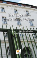 Cover: Der Jugendgerichtshof Wien - NWV im Verlag &Ouml;sterreich GmbH
